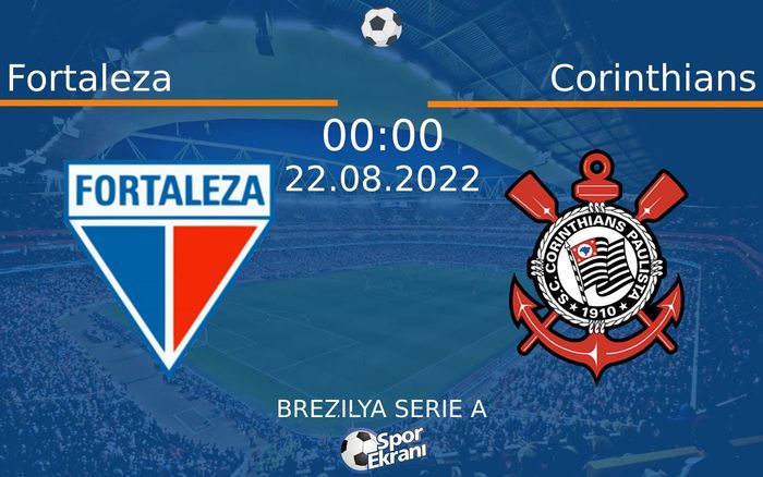 22 Ağustos 2022 Fortaleza vs Corinthians maçı Hangi Kanalda Saat Kaçta Yayınlanacak? 22 Ağustos 2022 Fortaleza vs Corinthians maçı Hangi Kanalda Saat Kaçta Yayınlanacak?