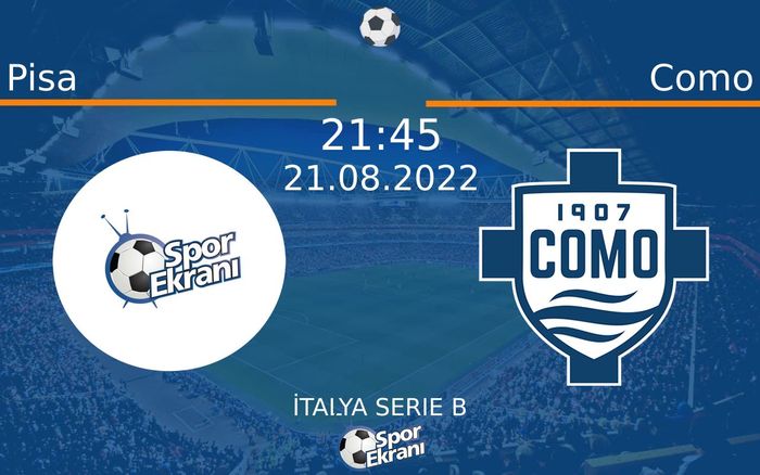 21 Ağustos 2022 Pisa vs Como maçı Hangi Kanalda Saat Kaçta Yayınlanacak? 21 Ağustos 2022 Pisa vs Como maçı Hangi Kanalda Saat Kaçta Yayınlanacak?