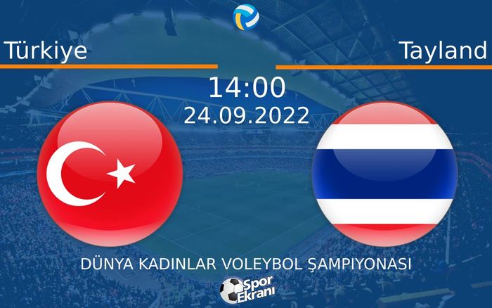 24 Eylül 2022 Türkiye vs Tayland maçı Hangi Kanalda Saat Kaçta Yayınlanacak? 24 Eylül 2022 Türkiye vs Tayland maçı Hangi Kanalda Saat Kaçta Yayınlanacak?