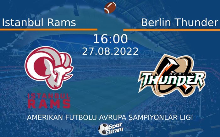 27 Ağustos 2022 Istanbul Rams vs Berlin Thunder maçı Hangi Kanalda Saat Kaçta Yayınlanacak? 27 Ağustos 2022 Istanbul Rams vs Berlin Thunder maçı Hangi Kanalda Saat Kaçta Yayınlanacak?