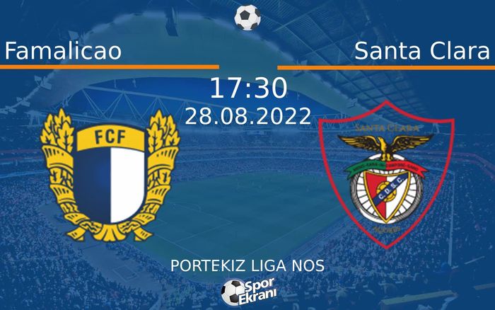 28 Ağustos 2022 Famalicao vs Santa Clara maçı Hangi Kanalda Saat Kaçta Yayınlanacak? 28 Ağustos 2022 Famalicao vs Santa Clara maçı Hangi Kanalda Saat Kaçta Yayınlanacak?