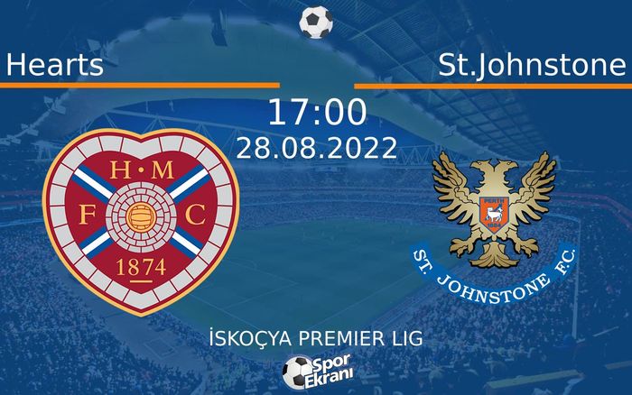 28 Ağustos 2022 Hearts vs St.Johnstone maçı Hangi Kanalda Saat Kaçta Yayınlanacak? 28 Ağustos 2022 Hearts vs St.Johnstone maçı Hangi Kanalda Saat Kaçta Yayınlanacak?