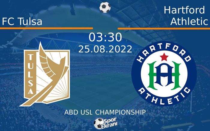 25 Ağustos 2022 FC Tulsa vs Hartford Athletic maçı Hangi Kanalda Saat Kaçta Yayınlanacak? 25 Ağustos 2022 FC Tulsa vs Hartford Athletic maçı Hangi Kanalda Saat Kaçta Yayınlanacak?