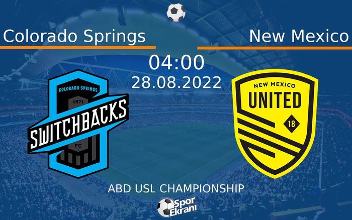 28 Ağustos 2022 Colorado Springs vs New Mexico maçı Hangi Kanalda Saat Kaçta Yayınlanacak? 28 Ağustos 2022 Colorado Springs vs New Mexico maçı Hangi Kanalda Saat Kaçta Yayınlanacak?