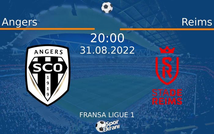 31 Ağustos 2022 Angers vs Reims maçı Hangi Kanalda Saat Kaçta Yayınlanacak?
