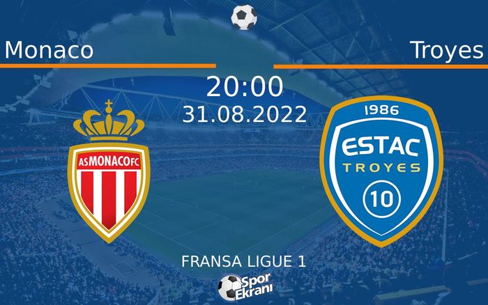 31 Ağustos 2022 Monaco vs Troyes maçı Hangi Kanalda Saat Kaçta Yayınlanacak? 31 Ağustos 2022 Monaco vs Troyes maçı Hangi Kanalda Saat Kaçta Yayınlanacak?