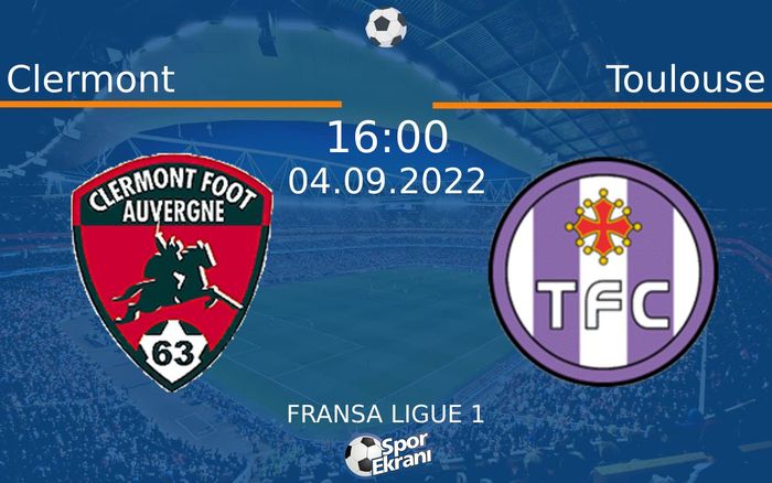 04 Eylül 2022 Clermont vs Toulouse maçı Hangi Kanalda Saat Kaçta Yayınlanacak? 04 Eylül 2022 Clermont vs Toulouse maçı Hangi Kanalda Saat Kaçta Yayınlanacak?