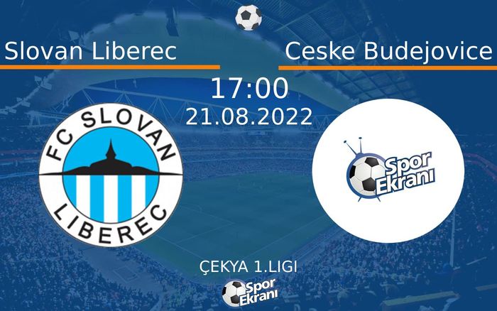 21 Ağustos 2022 Slovan Liberec vs Ceske Budejovice maçı Hangi Kanalda Saat Kaçta Yayınlanacak? 21 Ağustos 2022 Slovan Liberec vs Ceske Budejovice maçı Hangi Kanalda Saat Kaçta Yayınlanacak?