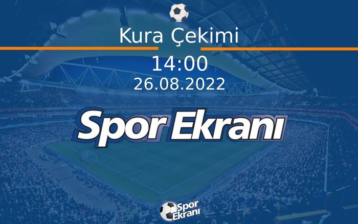 26 Ağustos 2022 UEFA Avrupa Ligi - Kura Çekimi  Hangi Kanalda Saat Kaçta Yayınlanacak?