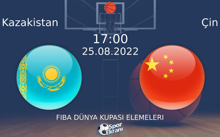 25 Ağustos 2022 Kazakistan vs Çin maçı Hangi Kanalda Saat Kaçta Yayınlanacak?