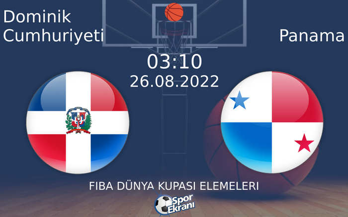 26 Ağustos 2022 Dominik Cumhuriyeti vs Panama maçı Hangi Kanalda Saat Kaçta Yayınlanacak? 26 Ağustos 2022 Dominik Cumhuriyeti vs Panama maçı Hangi Kanalda Saat Kaçta Yayınlanacak?