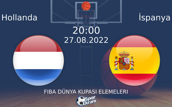 27 Ağustos 2022 Hollanda vs İspanya maçı Hangi Kanalda Saat Kaçta Yayınlanacak? 27 Ağustos 2022 Hollanda vs İspanya maçı Hangi Kanalda Saat Kaçta Yayınlanacak?