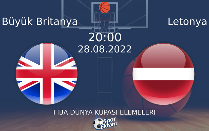 28 Ağustos 2022 Büyük Britanya vs Letonya maçı Hangi Kanalda Saat Kaçta Yayınlanacak? 28 Ağustos 2022 Büyük Britanya vs Letonya maçı Hangi Kanalda Saat Kaçta Yayınlanacak?