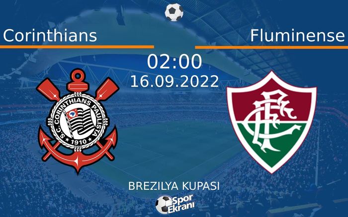 16 Eylül 2022 Corinthians vs Fluminense maçı Hangi Kanalda Saat Kaçta Yayınlanacak? 16 Eylül 2022 Corinthians vs Fluminense maçı Hangi Kanalda Saat Kaçta Yayınlanacak?