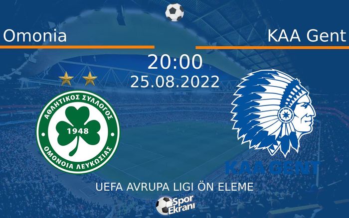 25 Ağustos 2022 Omonia vs KAA Gent maçı Hangi Kanalda Saat Kaçta Yayınlanacak?