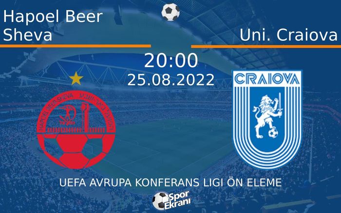 25 Ağustos 2022 Hapoel Beer Sheva vs Uni. Craiova maçı Hangi Kanalda Saat Kaçta Yayınlanacak? 25 Ağustos 2022 Hapoel Beer Sheva vs Uni. Craiova maçı Hangi Kanalda Saat Kaçta Yayınlanacak?