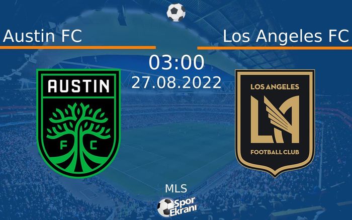 27 Ağustos 2022 Austin FC vs Los Angeles FC maçı Hangi Kanalda Saat Kaçta Yayınlanacak? 27 Ağustos 2022 Austin FC vs Los Angeles FC maçı Hangi Kanalda Saat Kaçta Yayınlanacak?