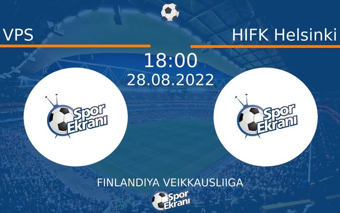 28 Ağustos 2022 VPS vs HIFK Helsinki maçı Hangi Kanalda Saat Kaçta Yayınlanacak? 28 Ağustos 2022 VPS vs HIFK Helsinki maçı Hangi Kanalda Saat Kaçta Yayınlanacak?