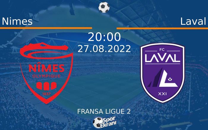 27 Ağustos 2022 Nimes vs Laval maçı Hangi Kanalda Saat Kaçta Yayınlanacak? 27 Ağustos 2022 Nimes vs Laval maçı Hangi Kanalda Saat Kaçta Yayınlanacak?