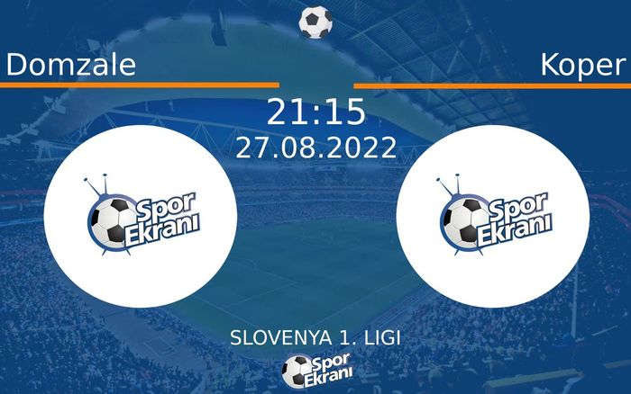 27 Ağustos 2022 Domzale vs Koper maçı Hangi Kanalda Saat Kaçta Yayınlanacak?
