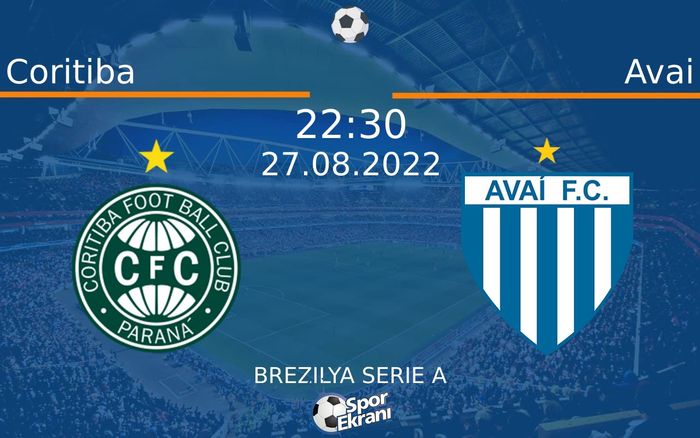 27 Ağustos 2022 Coritiba vs Avai maçı Hangi Kanalda Saat Kaçta Yayınlanacak?
