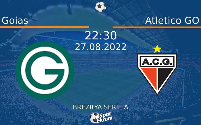 27 Ağustos 2022 Goias vs Atletico GO maçı Hangi Kanalda Saat Kaçta Yayınlanacak? 27 Ağustos 2022 Goias vs Atletico GO maçı Hangi Kanalda Saat Kaçta Yayınlanacak?