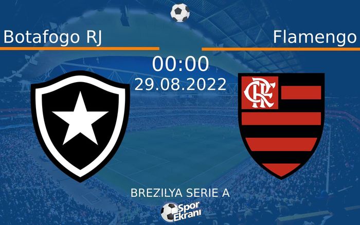29 Ağustos 2022 Botafogo RJ vs Flamengo maçı Hangi Kanalda Saat Kaçta Yayınlanacak?