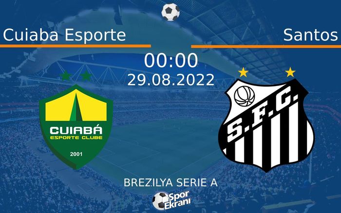 29 Ağustos 2022 Cuiaba Esporte vs Santos maçı Hangi Kanalda Saat Kaçta Yayınlanacak? 29 Ağustos 2022 Cuiaba Esporte vs Santos maçı Hangi Kanalda Saat Kaçta Yayınlanacak?