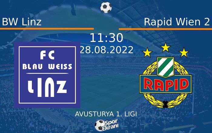 28 Ağustos 2022 BW Linz vs Rapid Wien 2 maçı Hangi Kanalda Saat Kaçta Yayınlanacak?