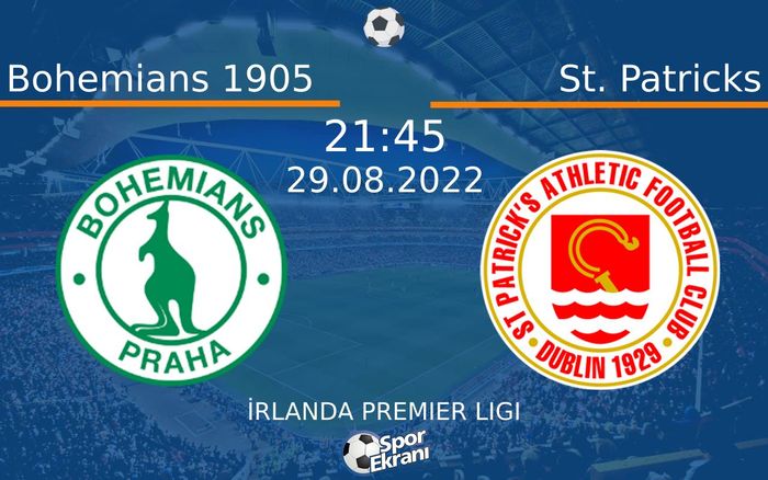 29 Ağustos 2022 Bohemians 1905 vs St. Patricks maçı Hangi Kanalda Saat Kaçta Yayınlanacak? 29 Ağustos 2022 Bohemians 1905 vs St. Patricks maçı Hangi Kanalda Saat Kaçta Yayınlanacak?