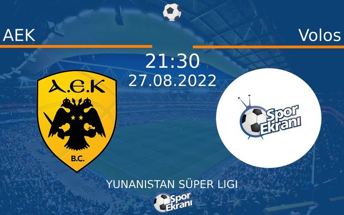 27 Ağustos 2022 AEK vs Volos maçı Hangi Kanalda Saat Kaçta Yayınlanacak?