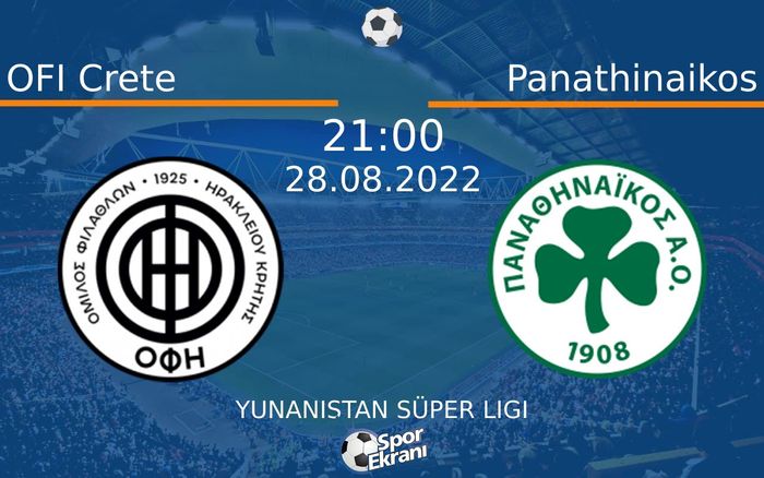 28 Ağustos 2022 OFI Crete vs Panathinaikos maçı Hangi Kanalda Saat Kaçta Yayınlanacak? 28 Ağustos 2022 OFI Crete vs Panathinaikos maçı Hangi Kanalda Saat Kaçta Yayınlanacak?