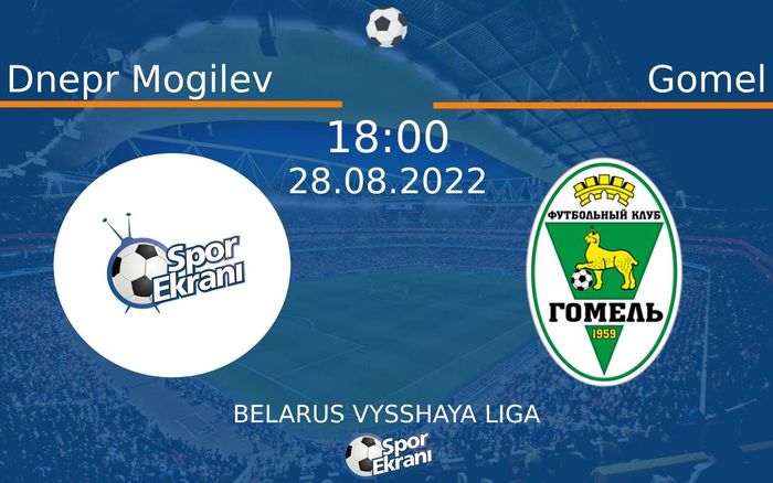 28 Ağustos 2022 Dnepr Mogilev vs Gomel maçı Hangi Kanalda Saat Kaçta Yayınlanacak? 28 Ağustos 2022 Dnepr Mogilev vs Gomel maçı Hangi Kanalda Saat Kaçta Yayınlanacak?