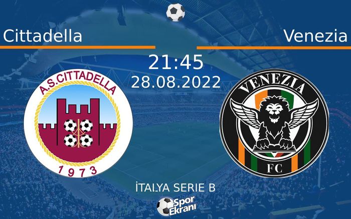 28 Ağustos 2022 Cittadella vs Venezia maçı Hangi Kanalda Saat Kaçta Yayınlanacak? 28 Ağustos 2022 Cittadella vs Venezia maçı Hangi Kanalda Saat Kaçta Yayınlanacak?