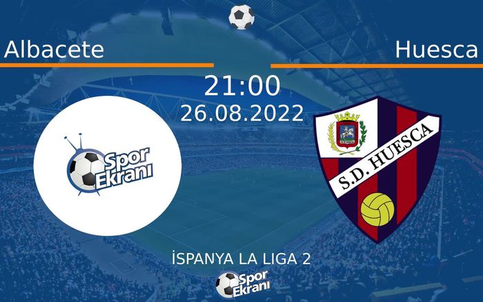 26 Ağustos 2022 Albacete vs Huesca maçı Hangi Kanalda Saat Kaçta Yayınlanacak? 26 Ağustos 2022 Albacete vs Huesca maçı Hangi Kanalda Saat Kaçta Yayınlanacak?