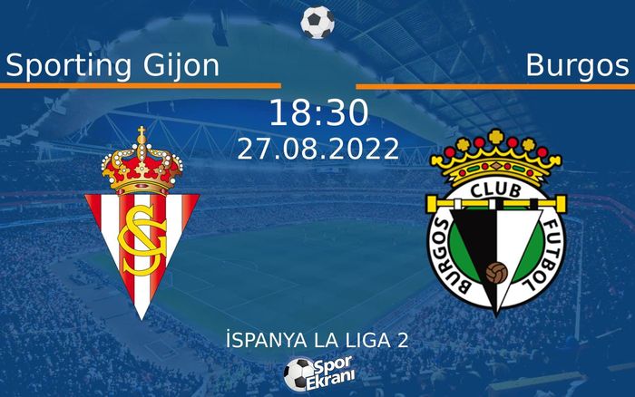 27 Ağustos 2022 Sporting Gijon vs Burgos maçı Hangi Kanalda Saat Kaçta Yayınlanacak? 27 Ağustos 2022 Sporting Gijon vs Burgos maçı Hangi Kanalda Saat Kaçta Yayınlanacak?