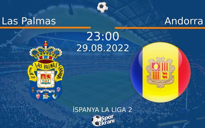 29 Ağustos 2022 Las Palmas vs Andorra maçı Hangi Kanalda Saat Kaçta Yayınlanacak?