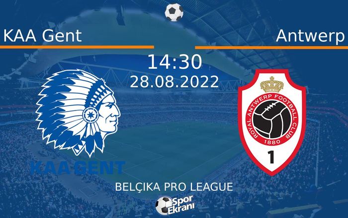 28 Ağustos 2022 KAA Gent vs Antwerp maçı Hangi Kanalda Saat Kaçta Yayınlanacak? 28 Ağustos 2022 KAA Gent vs Antwerp maçı Hangi Kanalda Saat Kaçta Yayınlanacak?