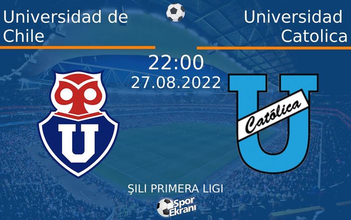 27 Ağustos 2022 Universidad de Chile vs Universidad Catolica maçı Hangi Kanalda Saat Kaçta Yayınlanacak? 27 Ağustos 2022 Universidad de Chile vs Universidad Catolica maçı Hangi Kanalda Saat Kaçta Yayınlanacak?