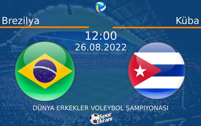 26 Ağustos 2022 Brezilya vs Küba maçı Hangi Kanalda Saat Kaçta Yayınlanacak? 26 Ağustos 2022 Brezilya vs Küba maçı Hangi Kanalda Saat Kaçta Yayınlanacak?