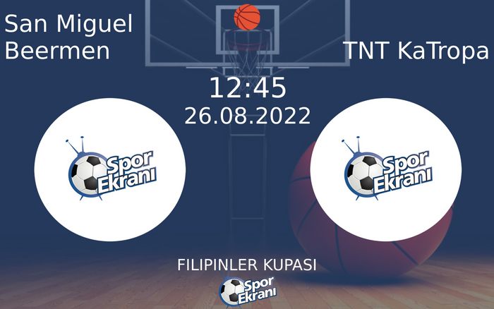 26 Ağustos 2022 San Miguel Beermen vs TNT KaTropa maçı Hangi Kanalda Saat Kaçta Yayınlanacak? 26 Ağustos 2022 San Miguel Beermen vs TNT KaTropa maçı Hangi Kanalda Saat Kaçta Yayınlanacak?