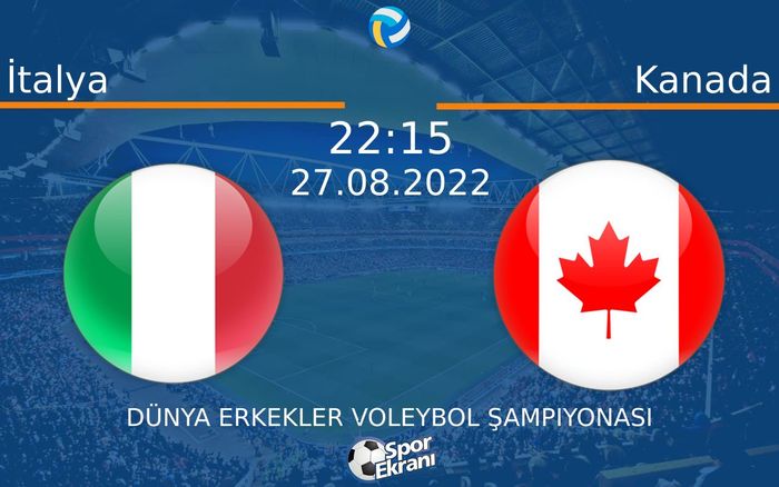 27 Ağustos 2022 İtalya vs Kanada maçı Hangi Kanalda Saat Kaçta Yayınlanacak?