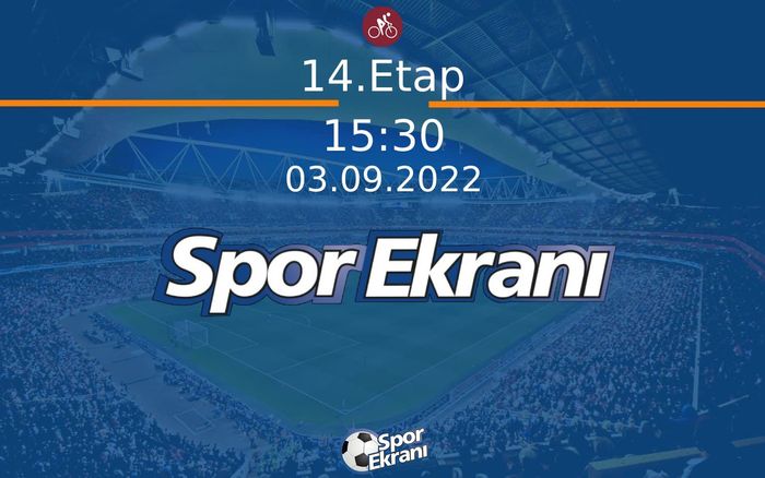 03 Eylül 2022 İspanya Bisiklet Turu - 14.Etap  Hangi Kanalda Saat Kaçta Yayınlanacak?