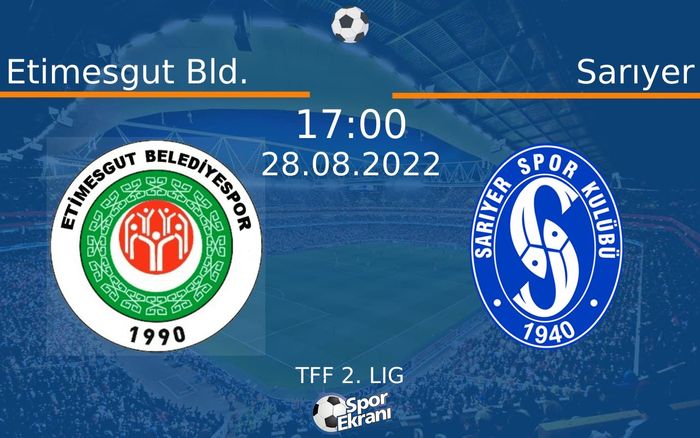 28 Ağustos 2022 Etimesgut Bld. vs Sarıyer maçı Hangi Kanalda Saat Kaçta Yayınlanacak? 28 Ağustos 2022 Etimesgut Bld. vs Sarıyer maçı Hangi Kanalda Saat Kaçta Yayınlanacak?