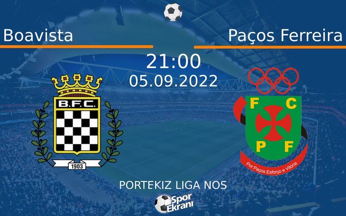 05 Eylül 2022 Boavista vs Paços Ferreira maçı Hangi Kanalda Saat Kaçta Yayınlanacak? 05 Eylül 2022 Boavista vs Paços Ferreira maçı Hangi Kanalda Saat Kaçta Yayınlanacak?