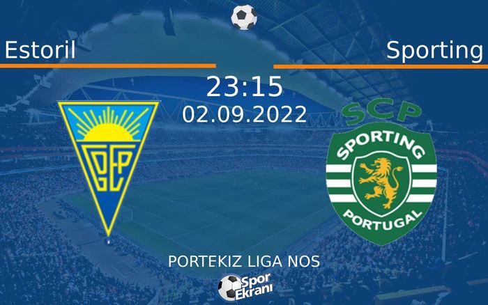 02 Eylül 2022 Estoril vs Sporting maçı Hangi Kanalda Saat Kaçta Yayınlanacak? 02 Eylül 2022 Estoril vs Sporting maçı Hangi Kanalda Saat Kaçta Yayınlanacak?