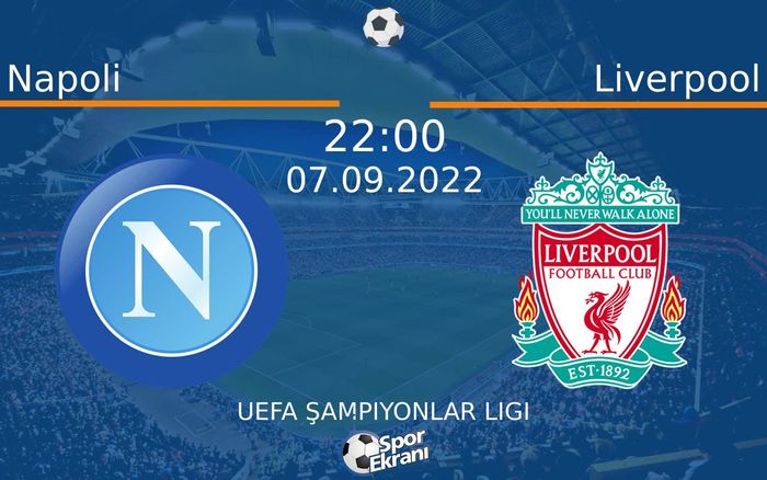 07 Eylül 2022 Napoli vs Liverpool maçı Hangi Kanalda Saat Kaçta Yayınlanacak? 07 Eylül 2022 Napoli vs Liverpool maçı Hangi Kanalda Saat Kaçta Yayınlanacak?