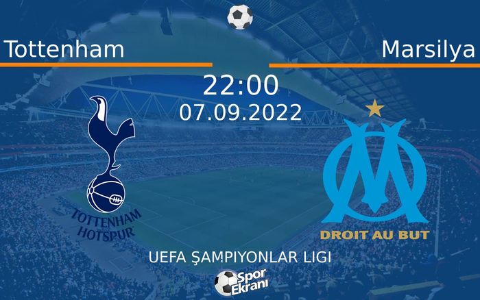 07 Eylül 2022 Tottenham vs Marsilya maçı Hangi Kanalda Saat Kaçta Yayınlanacak? 07 Eylül 2022 Tottenham vs Marsilya maçı Hangi Kanalda Saat Kaçta Yayınlanacak?