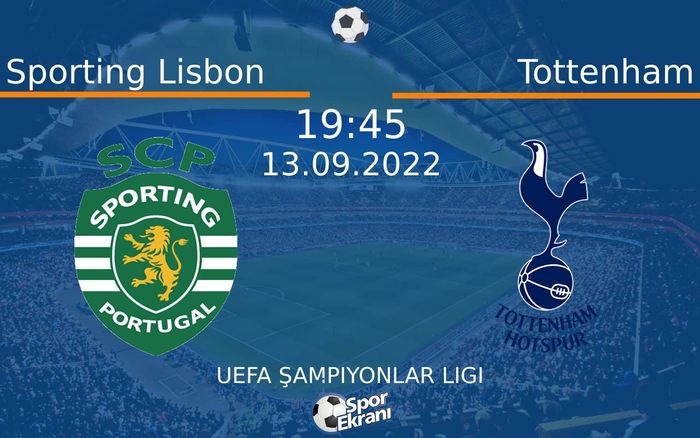 13 Eylül 2022 Sporting Lisbon vs Tottenham maçı Hangi Kanalda Saat Kaçta Yayınlanacak? 13 Eylül 2022 Sporting Lisbon vs Tottenham maçı Hangi Kanalda Saat Kaçta Yayınlanacak?