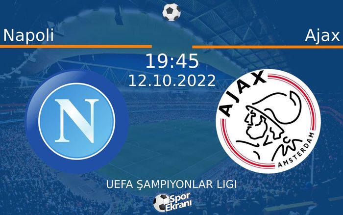 12 Ekim 2022 Napoli vs Ajax maçı Hangi Kanalda Saat Kaçta Yayınlanacak? 12 Ekim 2022 Napoli vs Ajax maçı Hangi Kanalda Saat Kaçta Yayınlanacak?